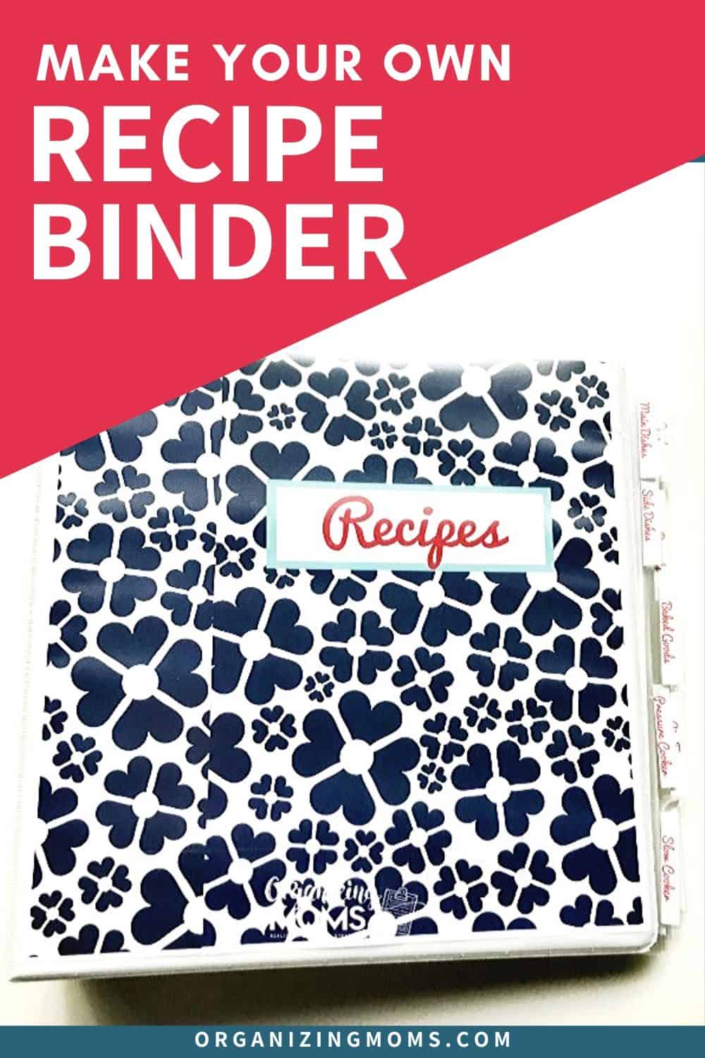 How to Make an EasytoUse Recipe Binder Organizing Moms