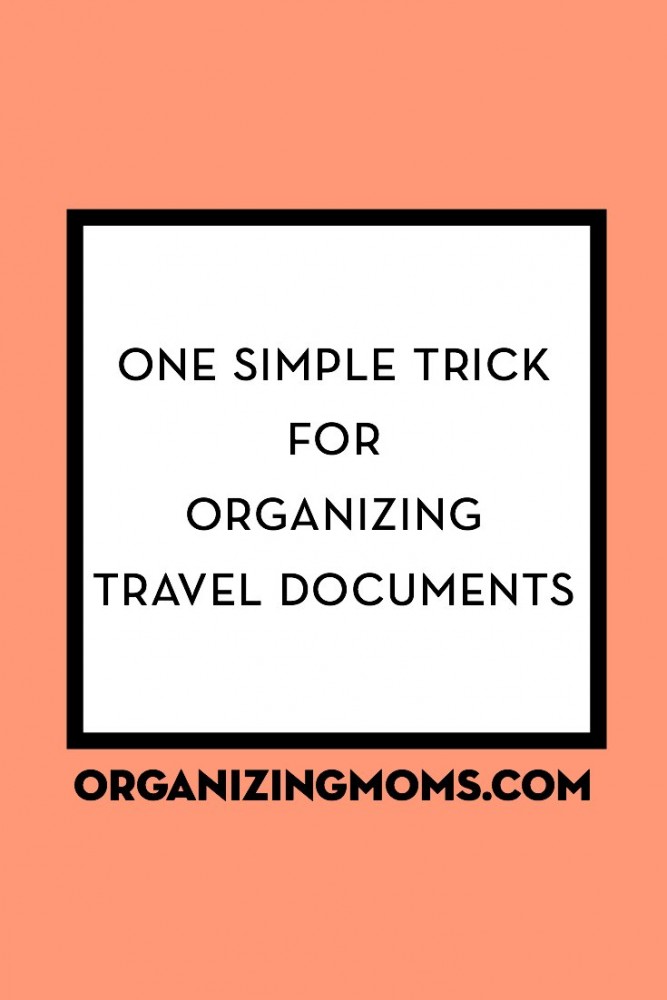 One Simple Trick for Organizing Travel Documents