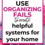 How to use organizing fails to create helpful systems for your home. Background of colorful clothing.