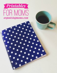 Printables for Moms - Organizing Moms