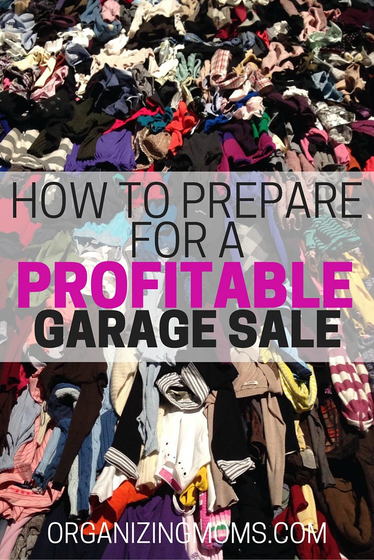 How To Prepare For A Profitable Garage Sale Organizing Moms   Profitable Garage Sale 