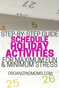 A step-by-step guide to help you schedule holiday activities for maximum fun and minimum stress. Doing this to prepare for the holidays!