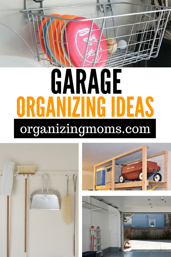 Garage Organization Ideas You Won't Want to Miss - Organizing Moms