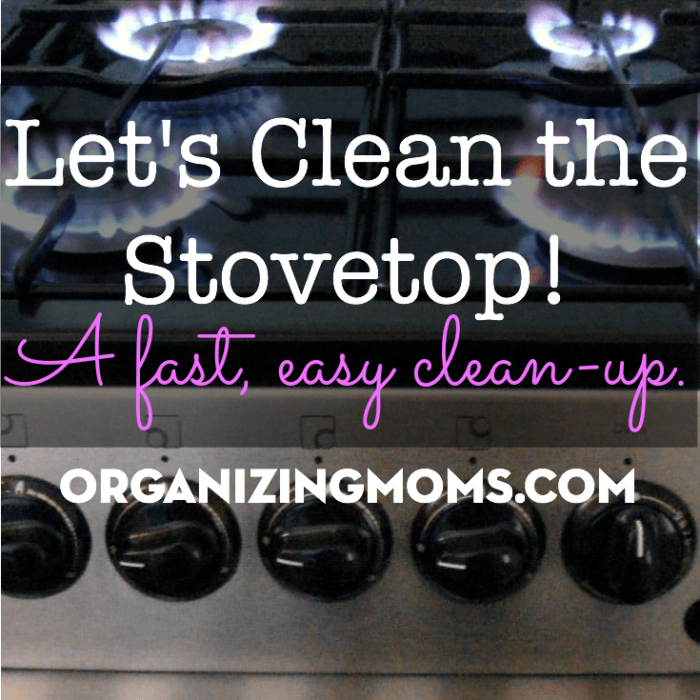Clean Your Stovetop Spring Cleaning for Busy Moms Organizing Moms