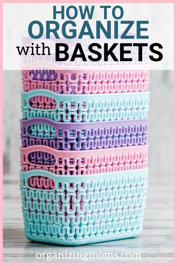 ways to organize with baskets organizingmoms