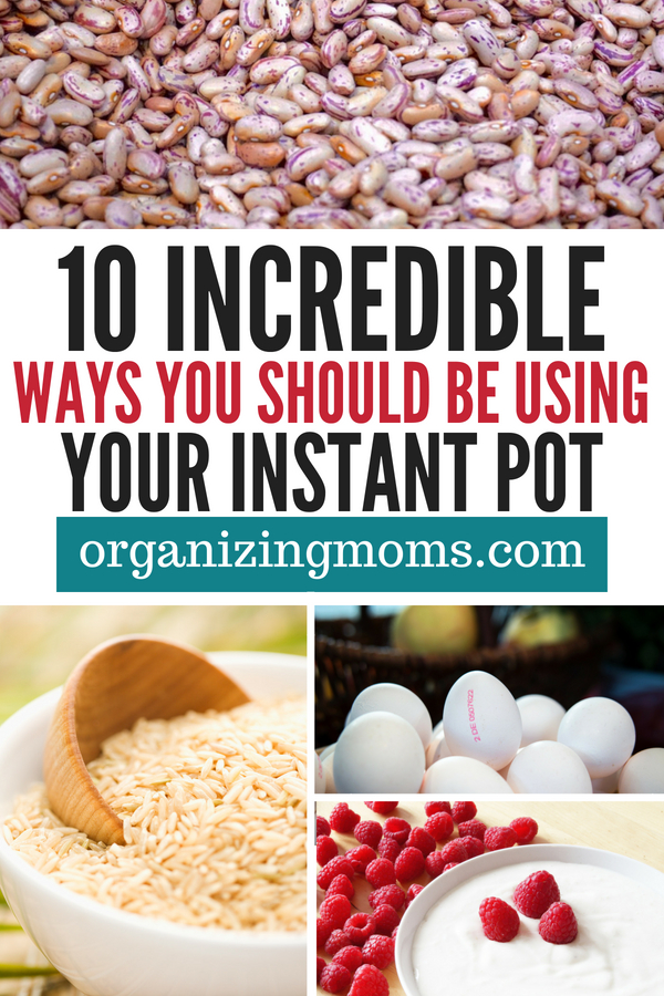 10 Incredible Ways You Should Be Using Your Instant Pot